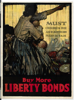 Must Children Die and Mothers Plead in Vain ? / Buy More Liberty Bonds